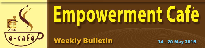 Empowerment Cafe Weekly Bulletin 14-20 May 2016