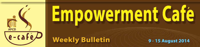 Empowerment Cafe Weekly Bulletin 9-15 August 2014