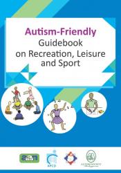 Autism-Friendly Guidebook on Recreation, Leisure and Sport