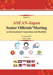 Report on ASEAN-Japan Senior Officials' Meeting on International Cooperation and Disability