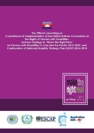 Official Launching on Commitment of Implementation of the United Nations Convention on the Rights of Persons with Disabilities, Incheon Strategy "Make the Right Real" for Persons with Disabilities in Asia and Pacific 2013-2022