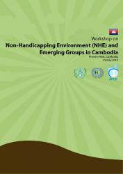 Workshop on Non-Handicapping Environment (NHE) and Emerging Groups in Cambodia 