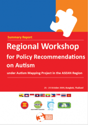 Summary Report: Regional Workshop for Policy Recommendations on Autism under Autism Mapping Project in the ASEAN Region