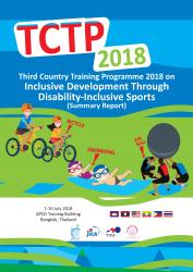 Third Country Training Programme 2018 on Inclusive Development through Disability-Inclusive Sports (Summary Report)