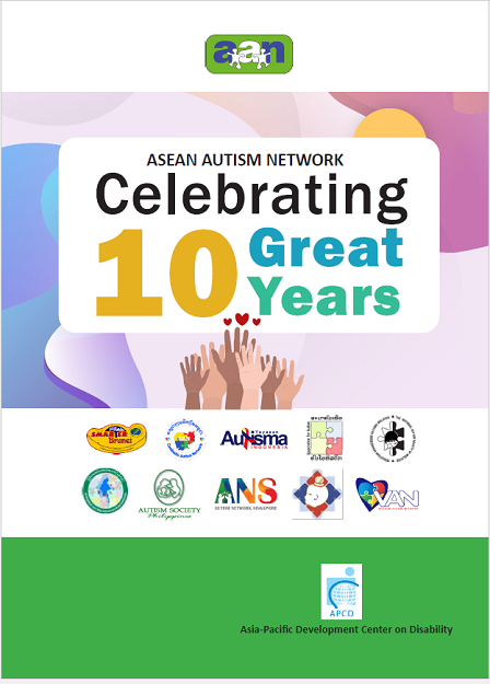 ASEAN AUTISM NETWORK Celebrating 10 Great Years.