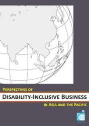 Perspectives of Disability-Inclusive Business in Asia and the Pacific
