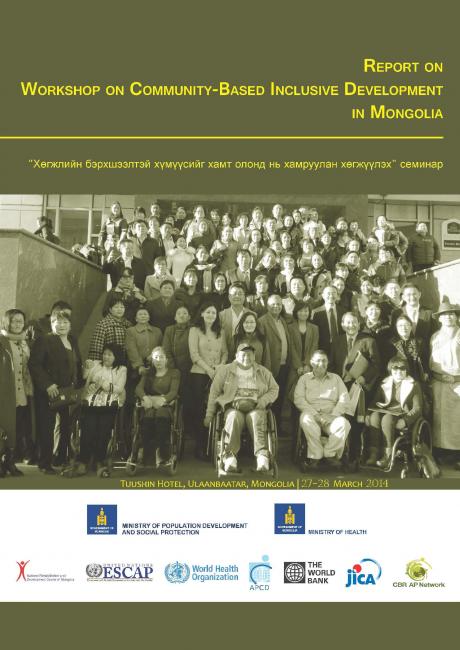 Report on Workshop on Community-based Inclusive Development in Mongolia Report on Workshop on Community-based Inclusive Development in Mongolia